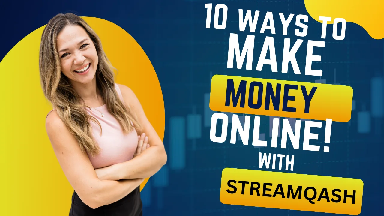 StreamQash: Your Ultimate Platform to Make Money Online